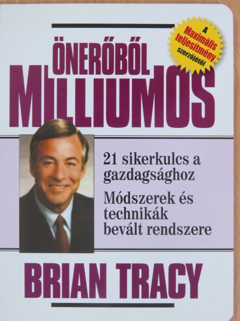 Brian Tracy - Önerőből milliomos [antikvár]
