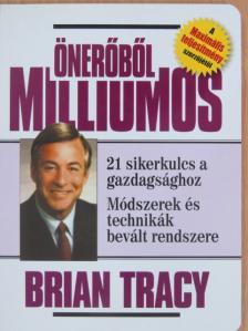 Brian Tracy - Önerőből milliomos [antikvár]