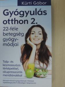 Kürti Gábor - Gyógyulás otthon 2. [antikvár]