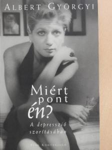 Albert Györgyi - Miért pont én? [antikvár]