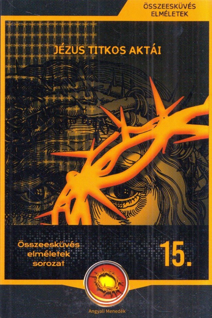 Pilisi Enikő - Jézus titkos aktái [antikvár]
