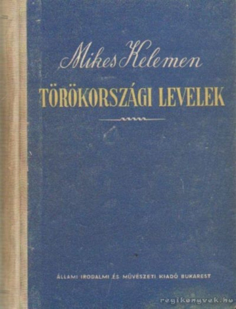 Mikes Kelemen - Törökországi levelek [antikvár]