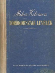 Mikes Kelemen - Törökországi levelek [antikvár]