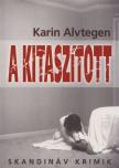 Karin Alvtegen - A kitaszított [antikvár]