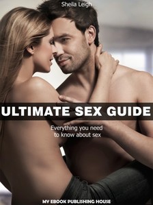 Leigh Sheila - Ultimate Sex Guide [eKönyv: epub, mobi]