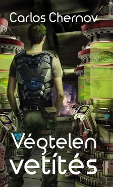 Carlos Chernov - Végtelen vetítés [eKönyv: epub, mobi]