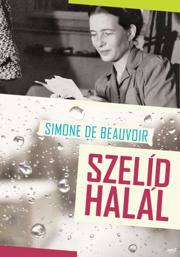Simone de Beauvoir - Szelíd halál [eKönyv: epub, mobi]