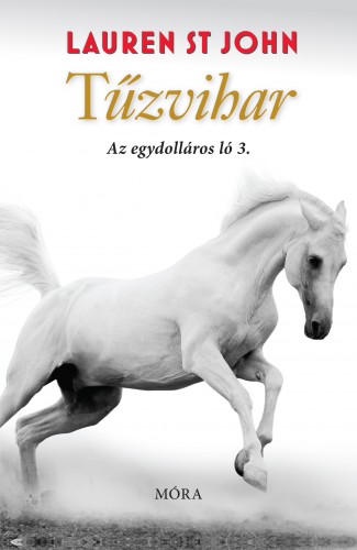 Lauren St John - Tűzvihar - Az egydolláros ló 3. [eKönyv: epub, mobi]