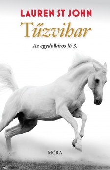 Lauren St John - Tűzvihar - Az egydolláros ló 3. [eKönyv: epub, mobi]