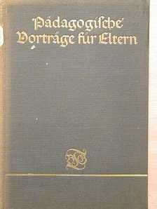 Dr. Johannes Prüfer - Pädagogische Vorträge für Eltern (gótbetűs) [antikvár]