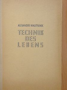 Alexander Niklitschek - Technik des Lebens [antikvár]