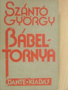 Szántó György - Bábel tornya [antikvár]