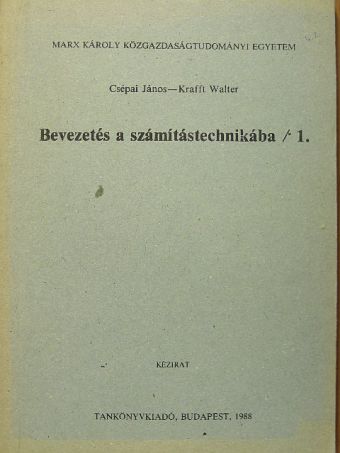 Csépai János - Bevezetés a számítástechnikába 1. [antikvár]