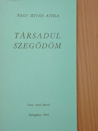 Nagy István Attila - Társadul szegődöm [antikvár]