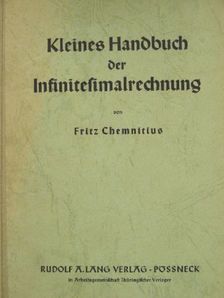 Fritz Chemnitius - Kleines Handbuch der Infinitesimalrechnung [antikvár]