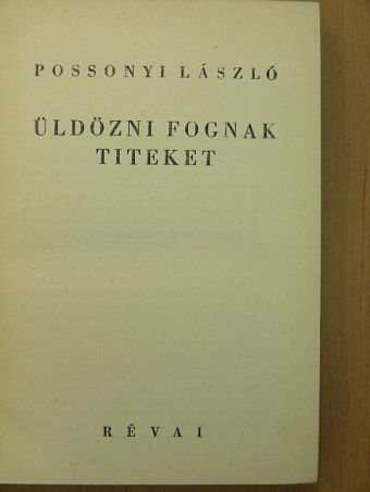 Possonyi László - Üldözni fognak titeket [antikvár]