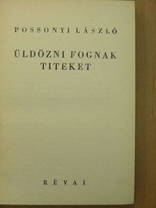 Possonyi László - Üldözni fognak titeket [antikvár]