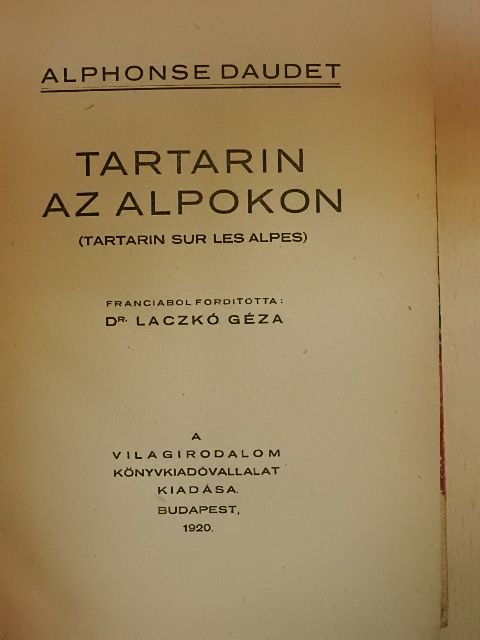 Alphonse Daudet - Tartarin az Alpokon/Yves testvérem/A jávai orvos [antikvár]