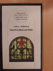 John L. Wilkinson - Church in Black and White [antikvár]