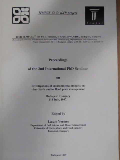 Arturo Delle Donne - Proceedings of the 2nd International PhD Seminar on Investigations of environmental impacts on river basin and/or flood plain management [antikvár]