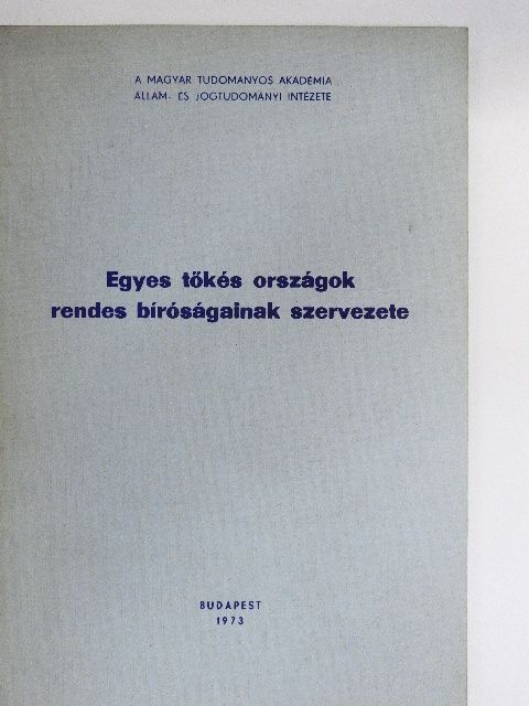 Dr. Erdész László - Egyes tőkés országok rendes bíróságainak szervezete [antikvár]