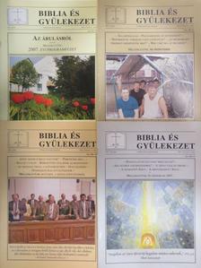 Benedek Csilla - Biblia és gyülekezet 2007. április-december [antikvár]