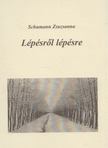 Schumann Zsuzsanna - Lépésről lépésre [antikvár]