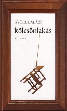 GYÖRE BALÁZS - Kölcsönlakás [antikvár]