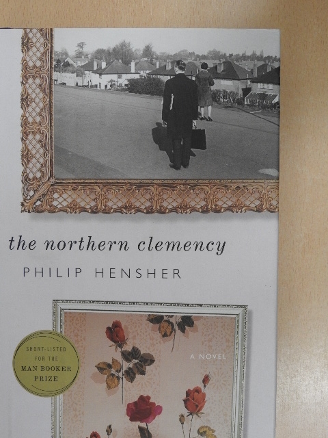 Philip Hensher - The Northern Clemency [antikvár]