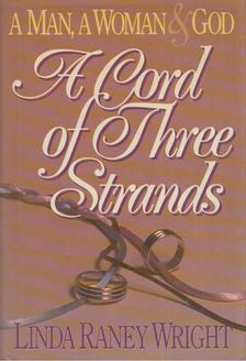 Linda R. Wright - A Cord of Three Strands [antikvár]