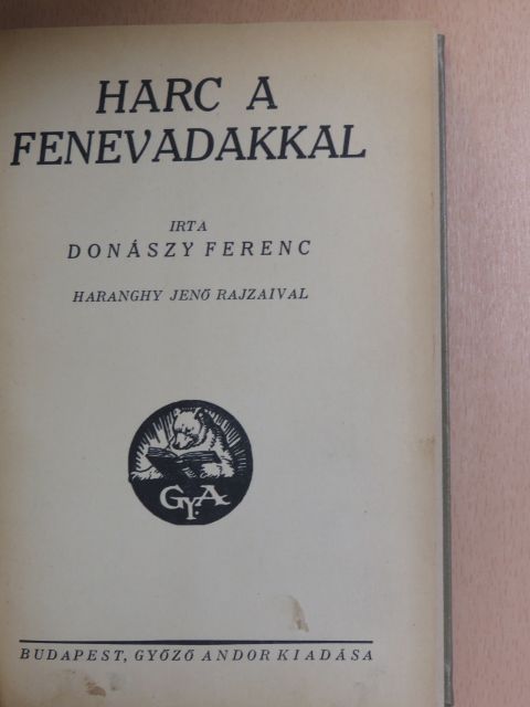 Donászy Ferenc - Harc a fenevadakkal [antikvár]