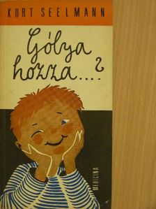 Kurt Seelmann - Gólya hozza...? [antikvár]