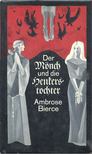 Bierce, Ambrose - Der Mönch und die Henkerstochter [antikvár]