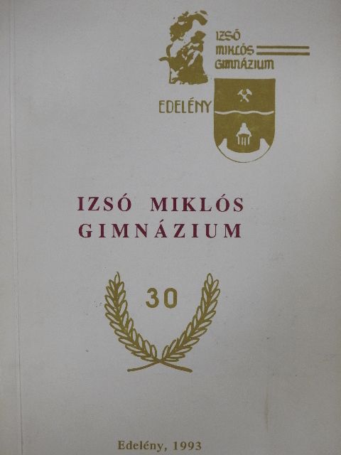 B. Tóth Illés - Izsó Miklós Gimnázium [antikvár]