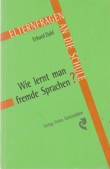 Erhard Dahl - Wie lernt man fremde Sprachen? [antikvár]