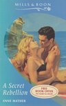 Mather, Anne - A Secret Rebellion [antikvár]
