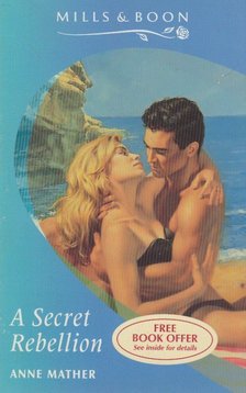 Mather, Anne - A Secret Rebellion [antikvár]