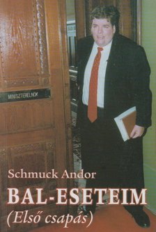 SCHMUCK ANDOR - Bal-eseteim [antikvár]