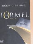 Cédric Bannel - Die Formel [antikvár]