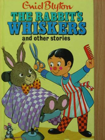 Enid Blyton - The Rabbit's whiskers and other stories [antikvár]