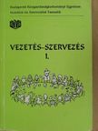 Antal Zsuzsanna - Vezetés-szervezés I. [antikvár]