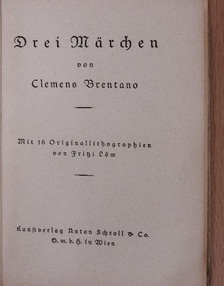 Clemens Brentano - Drei Märchen (gótbetűs) [antikvár]