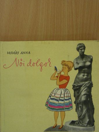 Vasvári Anna - Női dolgok II. [antikvár]