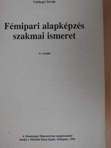 Várhegyi István - Fémipari alapképzés szakmai ismeret [antikvár]