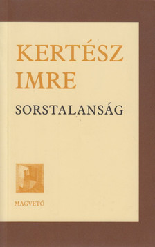 KERTÉSZ IMRE - Sorstalanság [antikvár]