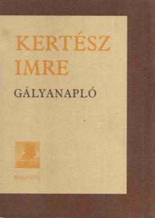 KERTÉSZ IMRE - Gályanapló [antikvár]