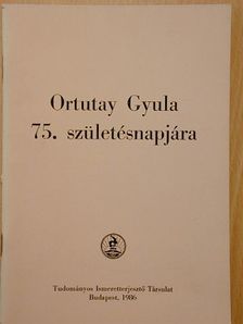 Ádám György - Ortutay Gyula 75. születésnapjára [antikvár]