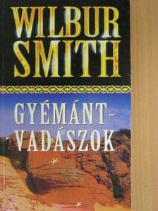 Wilbur Smith - Gyémántvadászok [antikvár]