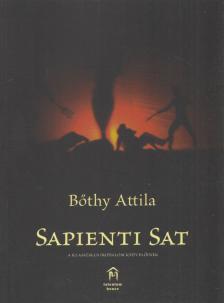 Bőthy Attila - Sapienti ​Sat [antikvár]