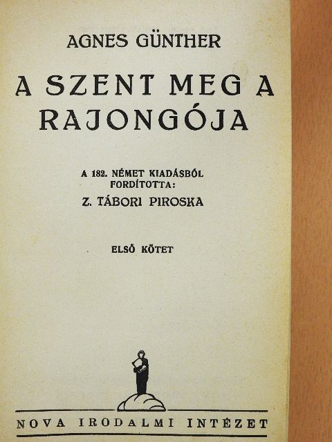 Agnes Günther - A szent meg a rajongója I-II. [antikvár]